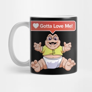 Gotta Love Me Mug